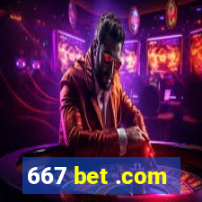 667 bet .com